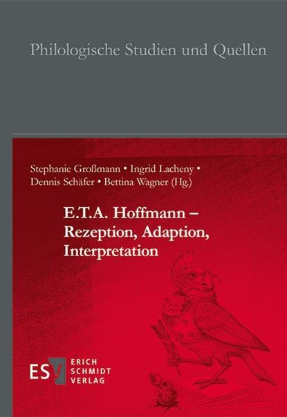 E.T.A. Hoffmann - Rezeption, Adaption, Interpretation, Stephanie Großmann ; Ingrid Lacheny ; Dennis Schäfer - Gebonden - 9783503240579