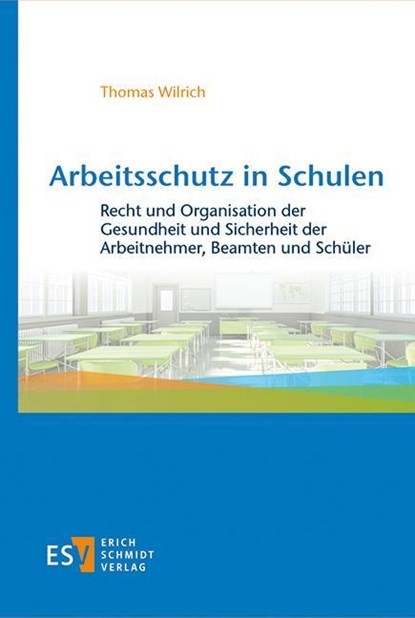 Arbeitsschutz in Schulen, Thomas Wilrich - Gebonden - 9783503241439