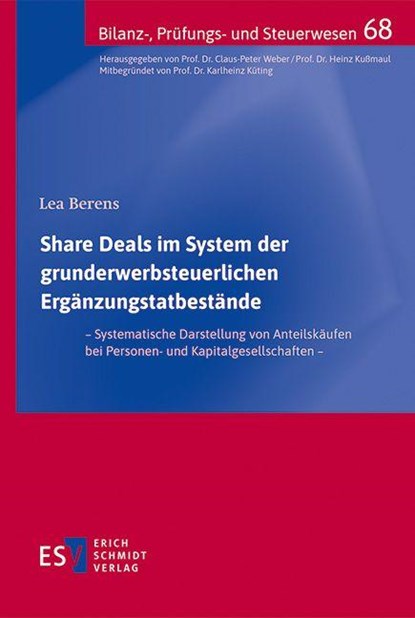 Share Deals im System der grunderwerbsteuerlichen Ergänzungstatbestände, Lea Berens - Paperback - 9783503242078