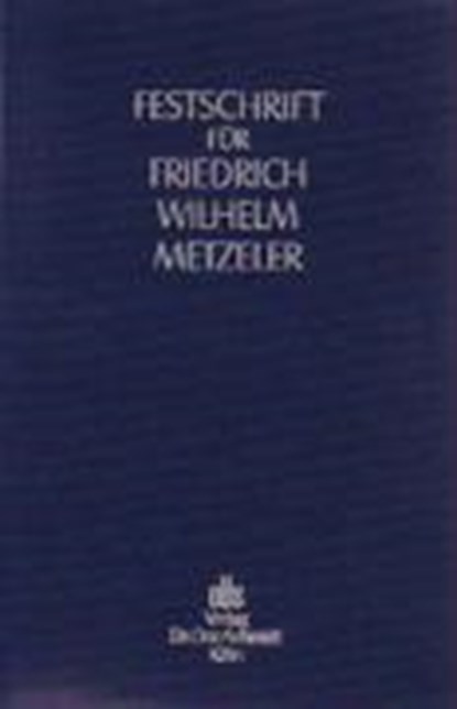 Festschrift für Friedrich Wilhelm Metzeler zum 70. Geburtsta, BETTERAY,  Wolfgang van ; Delhaes, Wolfgang - Gebonden - 9783504060268