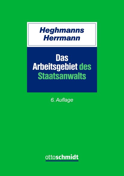 Das Arbeitsgebiet des Staatsanwalts, Michael Heghmanns ;  Gunnar Herrmann - Paperback - 9783504061371