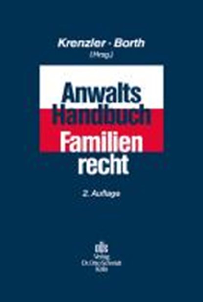 Anwalts-Handbuch Familienrecht, KRENZLER,  Michael ; Borth, Michael - Gebonden - 9783504180768