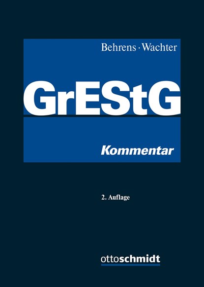 Grunderwerbsteuergesetz, Stefan Behrens ;  Thomas Wachter - Gebonden - 9783504240103