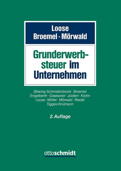 Grunderwerbsteuer im Unternehmen, Matthias Loose ; Karl Broemel ; Frieder B. Mörwald - Gebonden - 9783504253943