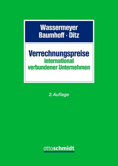 Verrechnungspreise international verbundener Unternehmen, Franz Wassermeyer ; Hubertus Baumhoff ; Xaver Ditz - Gebonden - 9783504260477