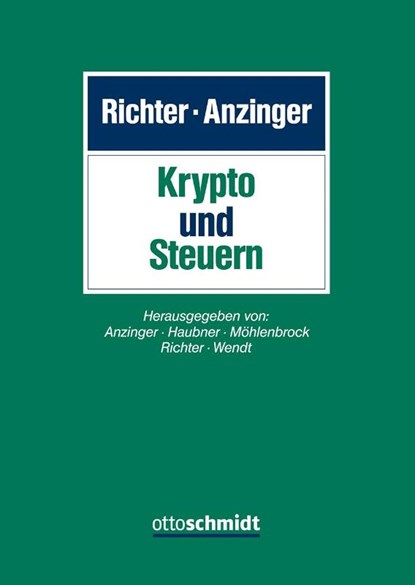Krypto und Steuern, Stefan Richter ; Heribert Anzinger ; David Haubner - Gebonden - 9783504401078