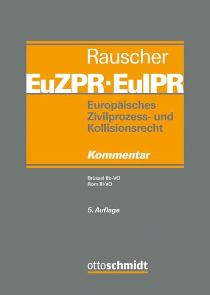 Europäisches Zivilprozess- und Kollisionsrecht EuZPR/EuIPR, Band IV/I, Thomas Rauscher - Gebonden - 9783504472115