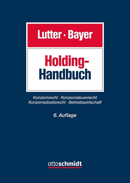 Holding-Handbuch, Walter Bayer ;  Marcus Lutter - Gebonden - 9783504480073