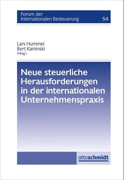 Neue steuerliche Herausforderungen in der internationalen Unternehmenspraxis, Peter Brandis ; Marc Desens ; Roman Seer ; Marion Frotscher - Paperback - 9783504615543