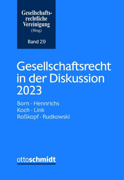 Gesellschaftsrecht in der Diskussion 2023, Gesellschaftsrechtliche Vereinigung - Paperback - 9783504627294