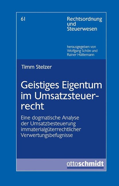 Geistiges Eigentum im Umsatzsteuerrecht, Timm Stelzer - Paperback - 9783504642600