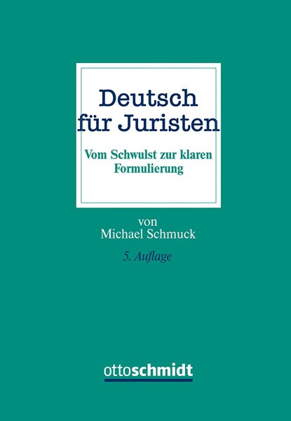 Deutsch für Juristen, Michael Schmuck - Gebonden - 9783504644123