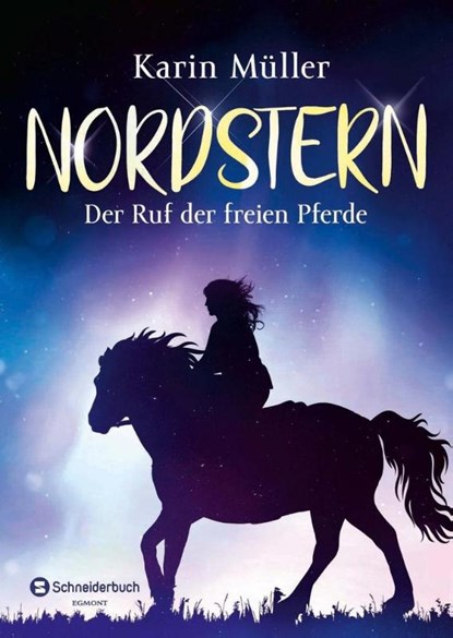 Nordstern - Der Ruf der freien Pferde, Karin Müller - Paperback - 9783505143557