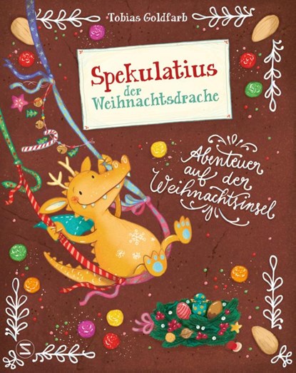 Spekulatius, der Weihnachtsdrache. Abenteuer auf der Weihnachtsinsel, Tobias Goldfarb - Gebonden - 9783505150418