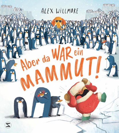 Aber da war ein Mammut!, Alex Willmore - Gebonden - 9783505150524