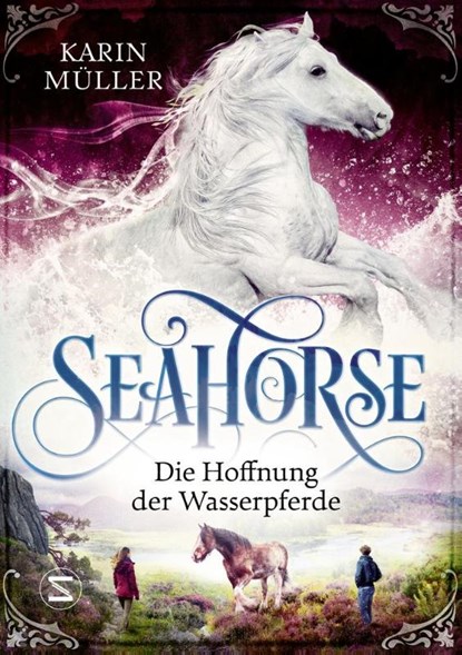 Seahorse - Die Hoffnung der Wasserpferde, Karin Müller - Gebonden - 9783505150982