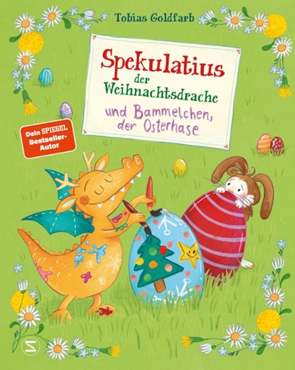 Spekulatius, der Weihnachtsdrache. Spekulatius und Bammelchen, der Osterhase, Tobias Goldfarb - Gebonden - 9783505150999