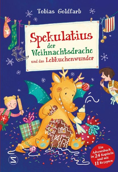 Spekulatius, der Weihnachtsdrache. Spekulatius und das Lebkuchenwunder, Tobias Goldfarb - Gebonden - 9783505151026