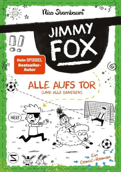 Jimmy Fox. Alle aufs Tor (und alle daneben), Nico Sternbaum - Gebonden - 9783505151200