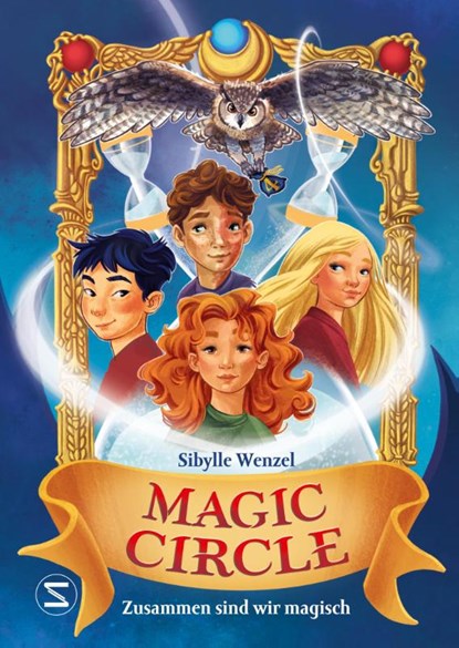 Magic Circle - Zusammen sind wir magisch, Sibylle Wenzel - Gebonden - 9783505151507