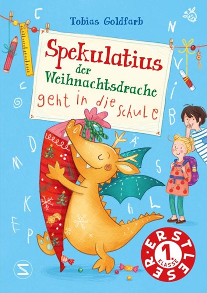 Spekulatius, der Weihnachtsdrache. Spekulatius geht in die Schule, Tobias Goldfarb - Gebonden - 9783505151927