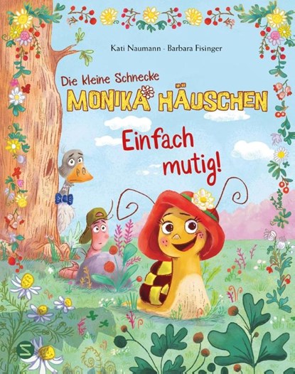 Die kleine Schnecke Monika Häuschen: Einfach mutig!, Kati Naumann - Gebonden - 9783505152313