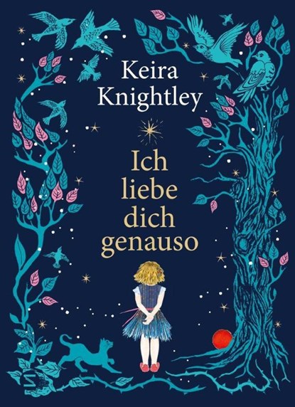 Ich hab dich ganz genauso lieb, Keira Knightley - Gebonden - 9783505153921