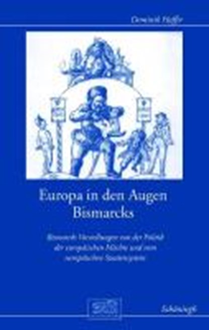 Europa in den Augen Bismarcks, HAFFER,  Dominik - Gebonden - 9783506769824