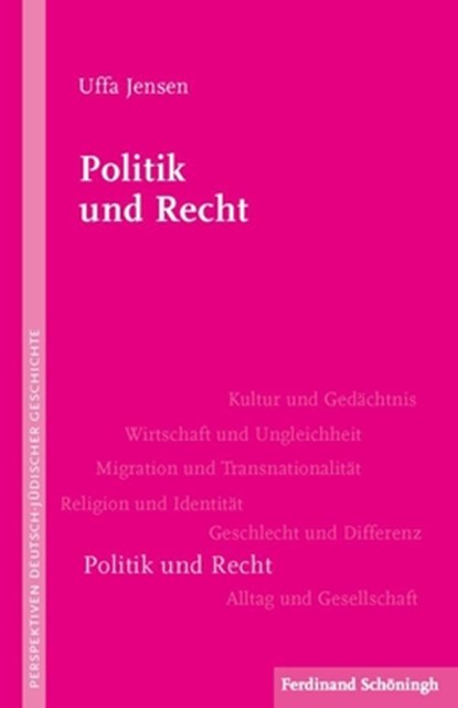 Politik und Recht, JENSEN,  Uffa ; Liedtke, Rainer ; Schüler-Springorum, Stefanie - Paperback - 9783506777867