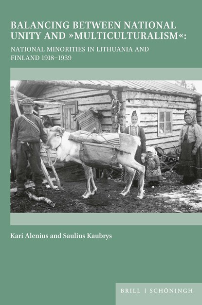 Balancing between National Unity and "Multiculturalism", Kari Alenius ;  Saulius Kaubrys - Gebonden - 9783506792785