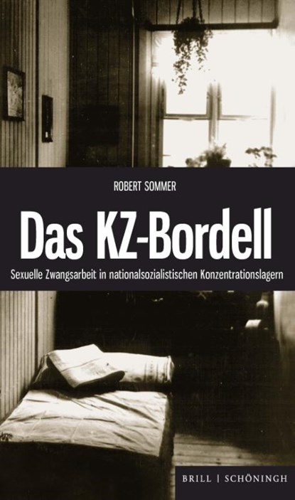Das KZ-Bordell, Robert Sommer - Gebonden - 9783506793348