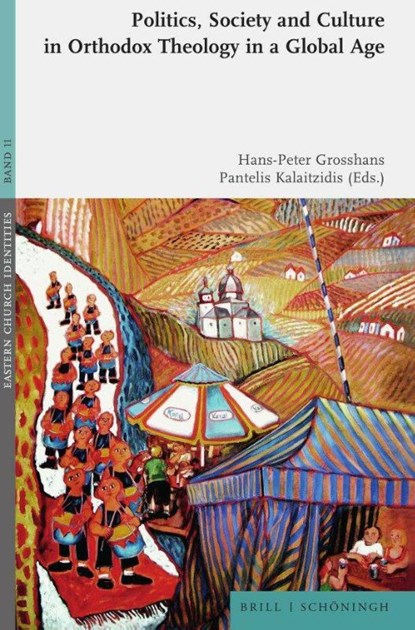 Politics, Society and Culture in Orthodox Theology in a Global Age, Hans-Peter Grosshans ; Pantelis Kalaitzidis - Gebonden - 9783506793799