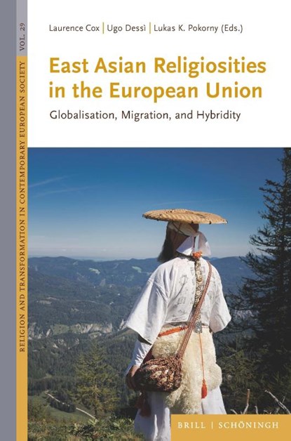 East Asian Religiosities in the European Union, Lukas K. Pokorny ; Ugo Dessì ; Laurence Cox - Gebonden - 9783506794666