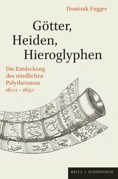 Götter, Heiden, Hieroglyphen, Dominik Fugger - Gebonden - 9783506795274