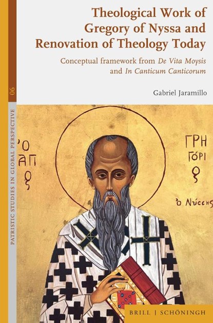Theological Work of Gregory of Nyssa and Renovation of Theology Today, Gabriel Jaramillo - Gebonden - 9783506797285