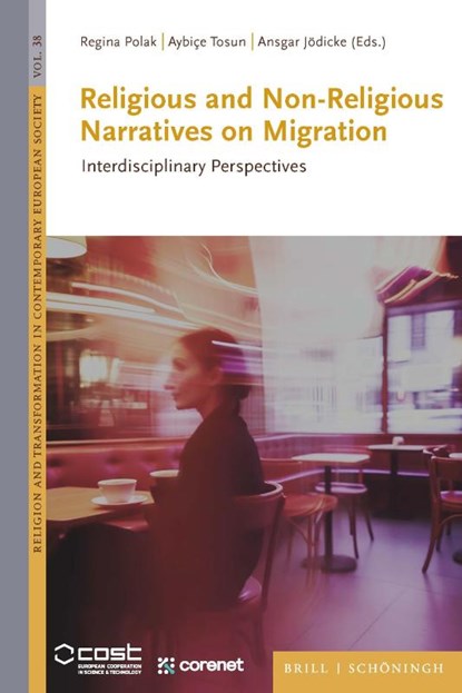 Religious and Non-Religious Narratives on Migration, Regina Polak ; Ansgar Jödicke ; Aybiçe Tosun - Gebonden - 9783506797957