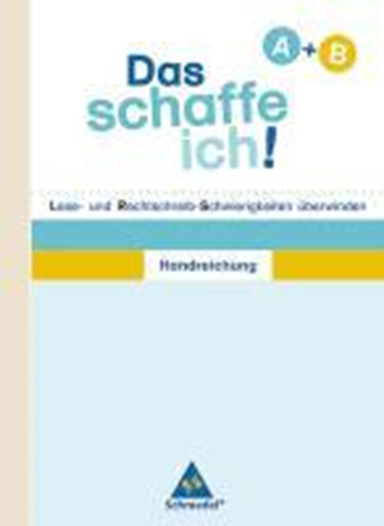 Das schaffe ich! Lese- und Rechtschreib-Schwierigkeiten überwinden