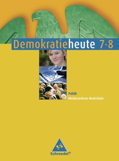 Demokratie heute 7/8. Schülerband. Politik. Realschule. Niedersachsen, niet bekend - Gebonden - 9783507103153