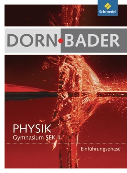Dorn- Bader Physik. Schülerband Einführungsphase. Hessen, Nordrhein-Westfalen, niet bekend - Gebonden - 9783507107656