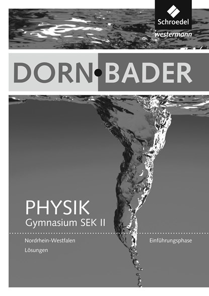 Dorn / Bader Physik SII. Lösungen. Einführungsphase. Nordrhein-Westfalen, niet bekend - Paperback - 9783507118010