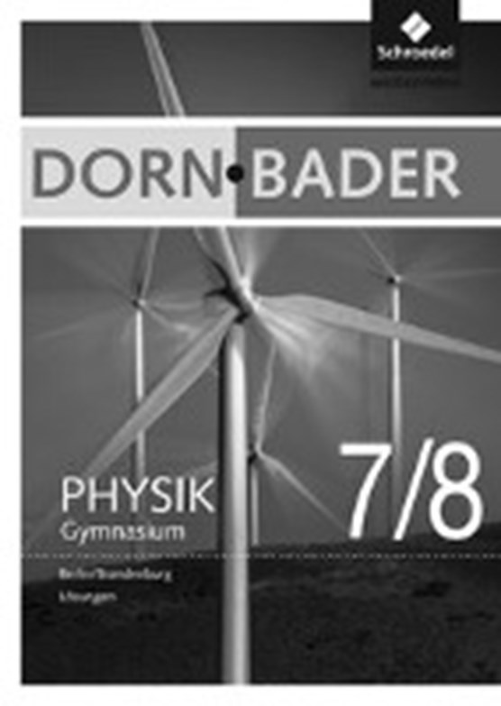 Dorn/Bader Physik SI 7-8 Lös. Bln BRAN 2016