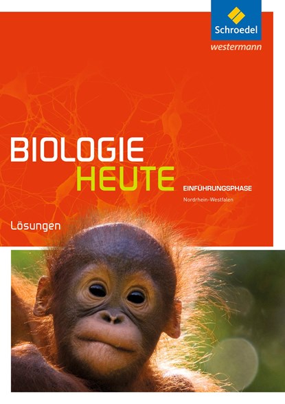 Biologie heute SII. Lösungen. Einführungsphase. Nordrhein-Westfalen, niet bekend - Paperback - 9783507198111