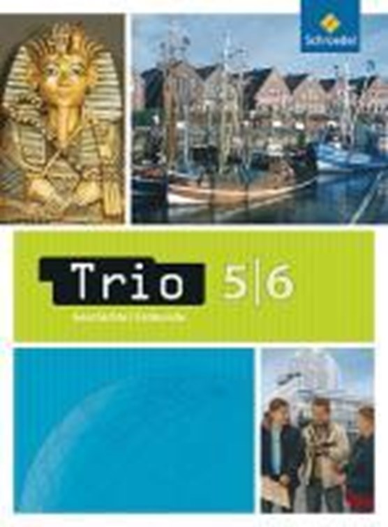 Trio. Geschichte - Erdkunde 5/6. Schülerbuch