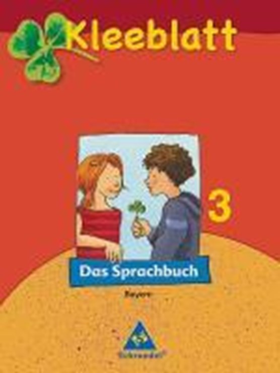 Kleeblatt Sprachbuch 3 SB BY (Ausg. 08)