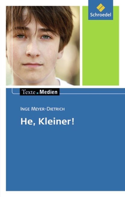 He, Kleiner! Texte.Medien, Inge Meyer-Dietrich ;  Barbara Schuhmacher - Paperback - 9783507470200