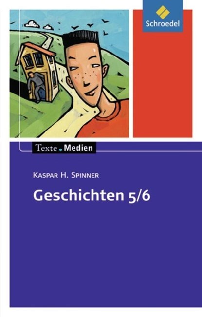 Geschichten 5 / 6: Textsammlung. Texte.Medien, Kaspar H. Spinner - Paperback - 9783507471900