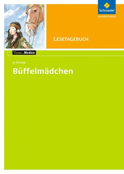 Büffelmädchen. Texte.Medien, Jo Pestum - Gebonden - 9783507473188