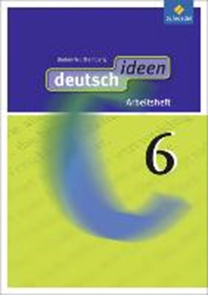 deutsch ideen 6. Arbeitsheft. Baden-Württemberg, niet bekend - Paperback - 9783507476219