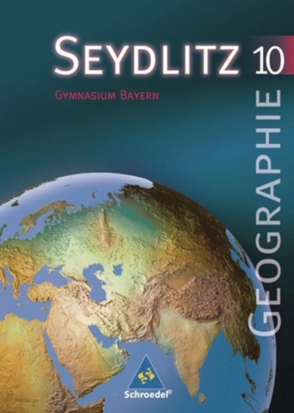 Seydlitz Geographie 10. Schulbuch. Gymnasium. Bayern, niet bekend - Gebonden - 9783507528048