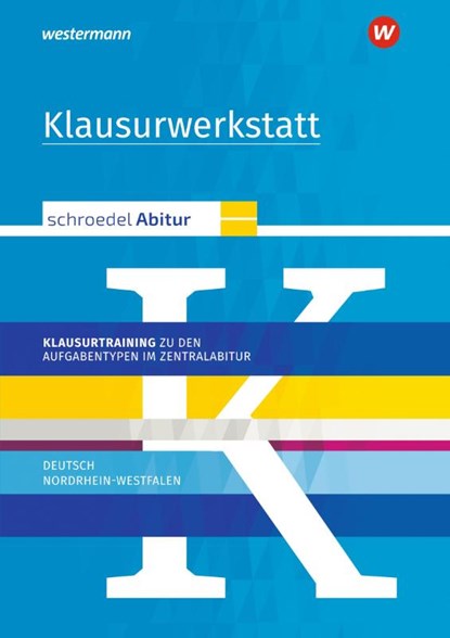 Schroedel Abitur. Schreibtraining. Nordrhein-Westfalen, Jan Janssen Bakker ; Sascha Spolders - Gebonden - 9783507696952